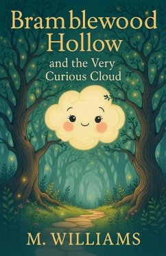 Bramblewood Hollow and the Very Curious Cloud - Williams, M. Bramblewood Hollow and the Very Curious Cloud - Williams, M.