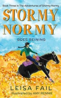 Stormy Normy Goes Reining (eBook, ePUB) - Fail, Leisa