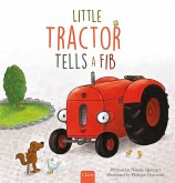 Little Tractor Tells a Fib Little Tractor Tells a Fib