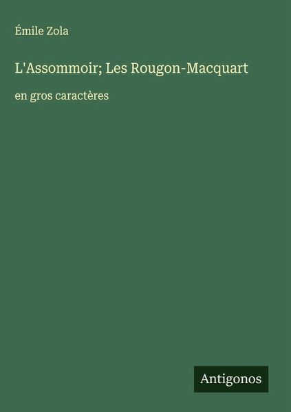 L'Assommoir; Les Rougon-Macquart