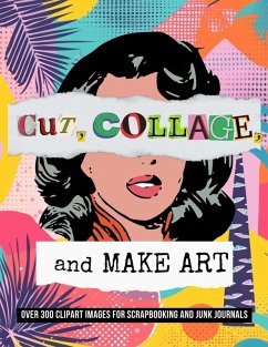 Cover Cut, Collage, and Make Art