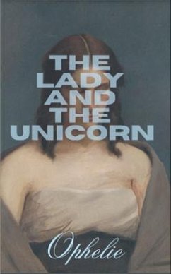 The Lady and the Unicorn (eBook, ePUB) - Ophelie