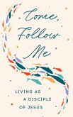 Come, Follow Me (eBook, ePUB)