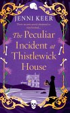 The Peculiar Incident at Thistlewick House The Peculiar Incident at Thistlewick House