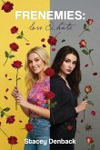 Frenemies, Love and Hate