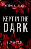 Kept in the Dark Kept in the Dark