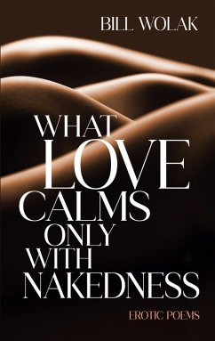 Cover What Love Calms Only with Nakedness