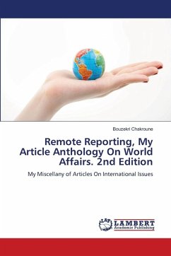 Cover Remote Reporting, My Article Anthology On World Affairs. 2nd Edition