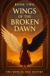 Wings of the Broken Dawn (Book Two -... - Bild 1