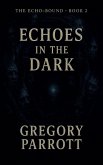 Echoes in the Dark