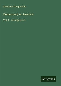 Democracy in America - Tocqueville, Alexis De