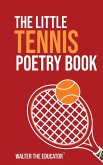 The Little Tennis Poetry Book The Little Tennis Poetry Book