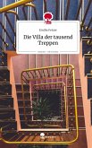 Die Villa der tausend Treppen. Life is a Story - story.one