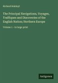 The Principal Navigations, Voyages, Traffiques and Discoveries of the English Nation; Northern Europe