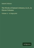 The Works of Samuel Johnson, LL.D., In Eleven Volumes