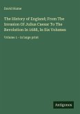 The History of England; From The Invasion Of Julius Caesar To The Revolution In 1688, In Six Volumes