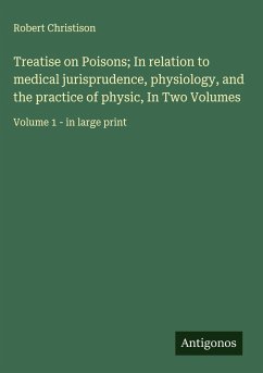 Cover Treatise on Poisons; In relation to medical jurisprudence, physiology, and the practice of physic, In Two Volumes