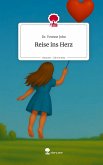 Reise ins Herz. Life is a Story - story.one