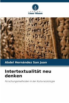 Intertextualität neu denken - Hernández San Juan, Abdel Intertextualität neu denken - Hernández San Juan, Abdel
