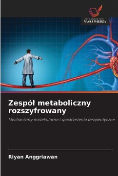 Zespó¿ metaboliczny rozszyfrowany - Anggriawan, Riyan