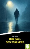 Der Fall des Stalkers (eBook, ePUB)