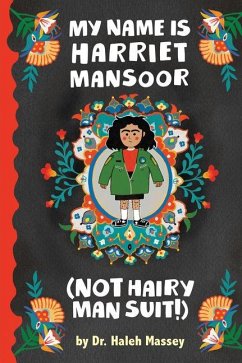 My Name Is Harriet Mansoor (Not Hairy Man Suit!) - Massey, Haleh