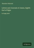 Letters and Journals of James, Eighth Earl of Elgin Letters and Journals of James, Eighth Earl of Elgin