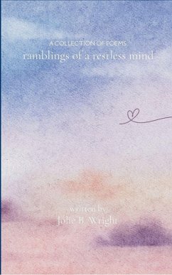 ramblings of a restless mind - Wright, Jolie B.
