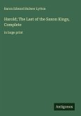 Harold; The Last of the Saxon Kings, Complete