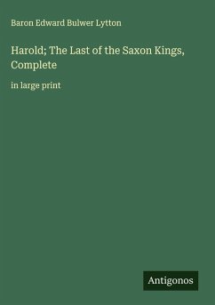 Harold; The Last of the Saxon Kings, Complete Cover Harold; The Last of the Saxon Kings, Complete