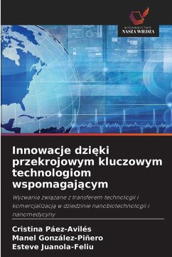 Innowacje dzi¿ki przekrojowym kluczowym technologiom wspomagaj¿cym - Páez-Avilés, Cristina;González-Piñero, Manel;Juanola-Feliu, Esteve