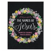 The Names of Jesus Prompted Coloring Prayer Journal The Names of Jesus Prompted Coloring Prayer Journal