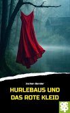 Hurlebaus und das rote Kleid (eBook, ePUB)