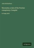 Wacousta; a tale of the Pontiac conspiracy; Complet Wacousta; a tale of the Pontiac conspiracy; Complet