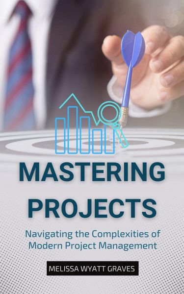 Mastering Projects (eBook, ePUB) Mastering Projects (eBook, ePUB)