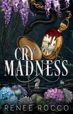 Cry Madness Cry Madness