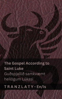 Cover The Gospel According to Saint Luke / Guðspjallið samkvæmt heilögum Lúkasi (The Bible / Biblían)