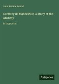 Geoffrey de Mandeville; A study of the Anarchy Geoffrey de Mandeville; A study of the Anarchy