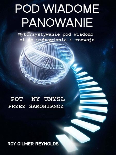 Podswiadome Panowanie (eBook, ePUB) Podswiadome Panowanie (eBook, ePUB)