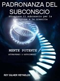 Padronanza Subconscia (eBook, ePUB)