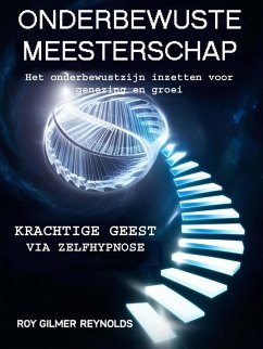 Onderbewuste Meesterschap (eBook, ePUB) - Gilmer Reynolds, Roy
