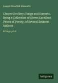 Choyce Drollery; Songs and Sonnets, Being a Collection of Divers Excellent Pieces of Poetry, of Several Eminent Authors Choyce Drollery; Songs and Sonnets, Being a Collection of Divers Excellent Pieces of Poetry, of Several Eminent Authors