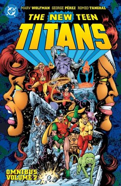 New Teen Titans Omnibus Vol. 2 (2026 Edition) - Wolfman, Marv New Teen Titans Omnibus Vol. 2 (2026 Edition) - Wolfman, Marv