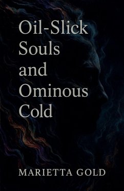Oil-Slick Souls and Ominous Cold - Gold, Marietta
