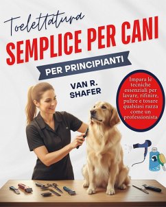 Cover Toelettatura semplice per cani per principianti (eBook, ePUB)
