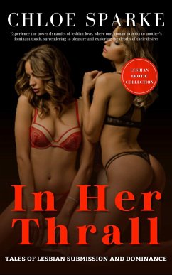 In Her Thrall (eBook, ePUB) - Sparke, Chloe In Her Thrall (eBook, ePUB) - Sparke, Chloe