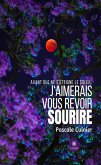 Avant que ne s'éteigne le soleil, j'aimerais vous revoir sourire (eBook, ePUB)