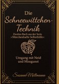 Die Schneewittchen-Technik Die Schneewittchen-Technik