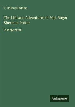 Cover The Life and Adventures of Maj. Roger Sherman Potter