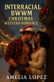 Interracial BWWM Christmas Western Romance (eBook, ePUB)